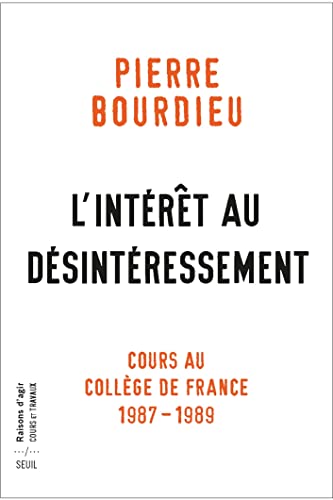 L'Intérêt au désintéressement: Cours au Collège de France (1987-1989) von SEUIL
